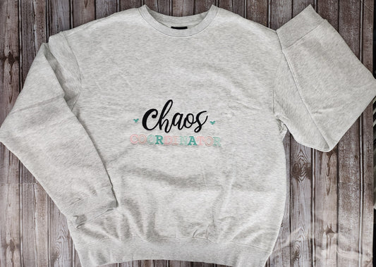 Chaos Coordinator Sweat Shirt