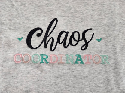 Chaos Coordinator Sweat Shirt