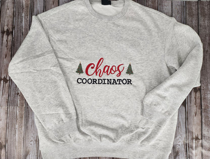 Chaos Coordinator Sweat Shirt